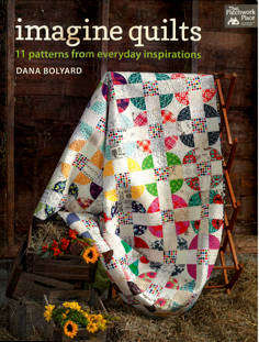 Imagine quilts. 11 patterns from everyday inspirations.