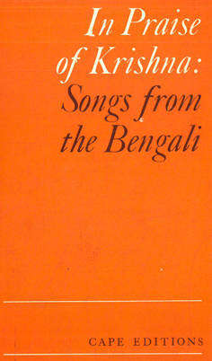In Praise of Krishna. Songs from the Bengali.
