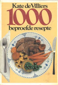 Kate de Villiers. 1000 beproefde resepte.