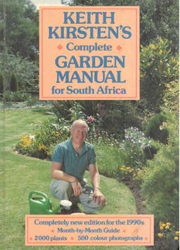 Keith Kirsten. Complete Garden Manual for South Africa.