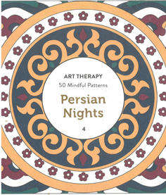 Persian Nights. Art Therapy. 50 Mindful Patterns.