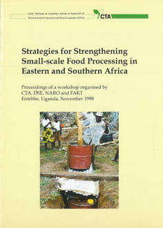 Strategies for strengthening small-scale Food Processing in Eastern and Southern Africa.