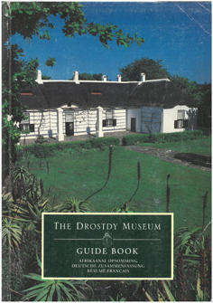 The Drostdy Museum. Guide Book. History.