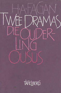 Twee Dramas. Die Ouderling en Ousus.