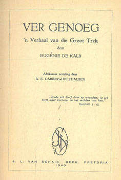 Ver Genoeg. 'n Verhaal van die Groot Trek. 1940.