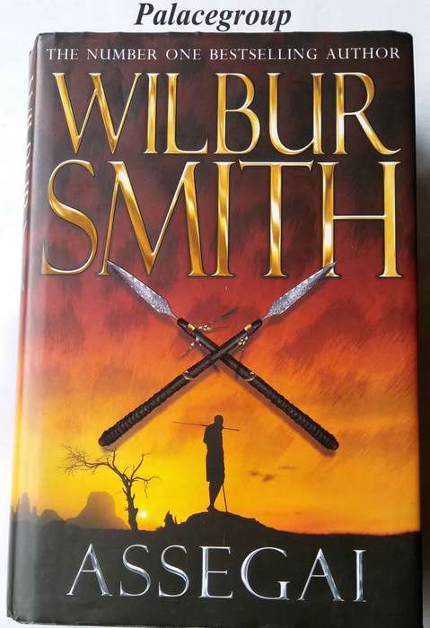 ASSEGAI By Wilbur Smith, The Number One Bestselling Author, Good Condition,  472 Pg, Hardcover, A4