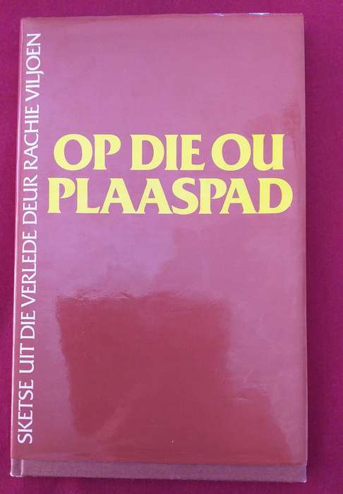 Op die ou plaaspad - Rachie Viljoen