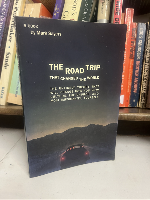 The road trip Mark Sayers theology