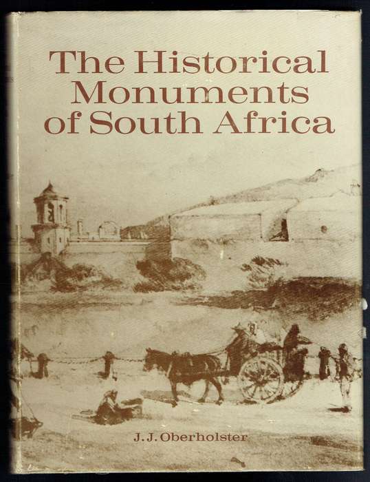 The Historical Monuments of South Africa (J J Oberholster)