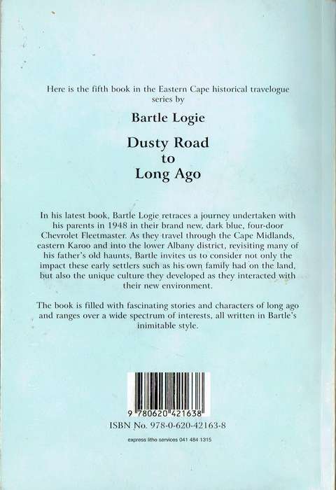 Dusty Road to Long Ago (Bartle Logie): Cape Midlands, Eastern Karoo, Albany