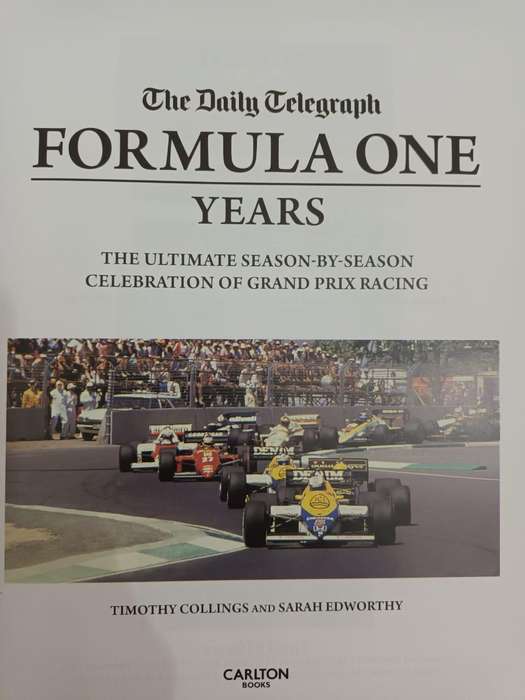 Daily Telegraph Formula One Years: the Ultimate Season-by-Season Celebration of Grand Prix Racing
