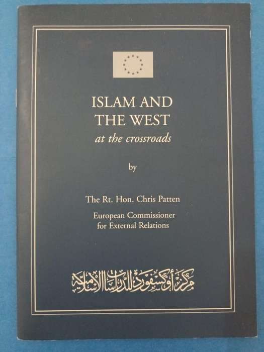 Islam and the West at the Crossroads (Rt. Hon. Chris Patten)