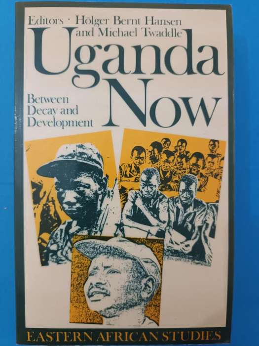 Uganda Now: Between Decay and Development