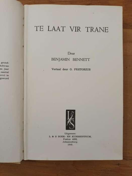 Benjamin Bennett, Te Laat Vir Trane, vertaal deur O. Pretorius (Ware Suid-Afrikaanse misdade)