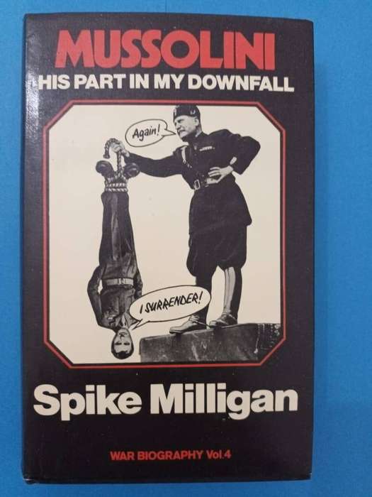 Spike Milligan, Mussolini: His Part in My Downfall. First Edition, 1978, very good condition