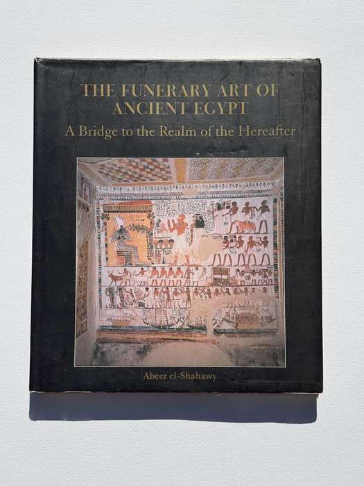 The Funerary Art of Ancient Egypt: A Bridge to the Realm of the Hereafter