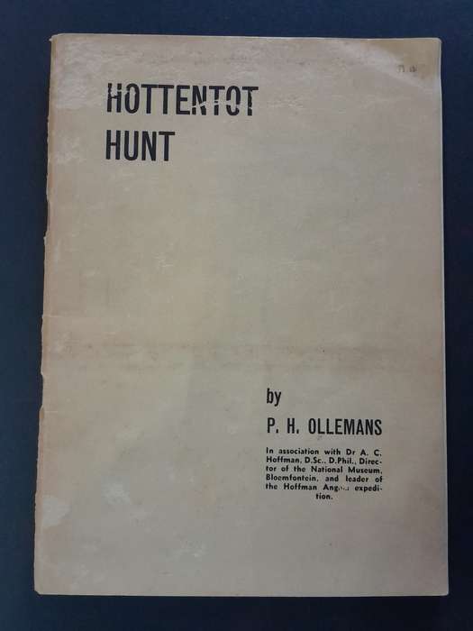 Hottentot Hunt - By P.H. Ollemans in Association with Dr. A.C. Hoffman
