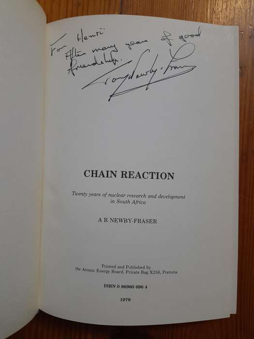 Chain Reaction - Twenty years of nuclear research and development in South Africa - A.R Newby-Fraser