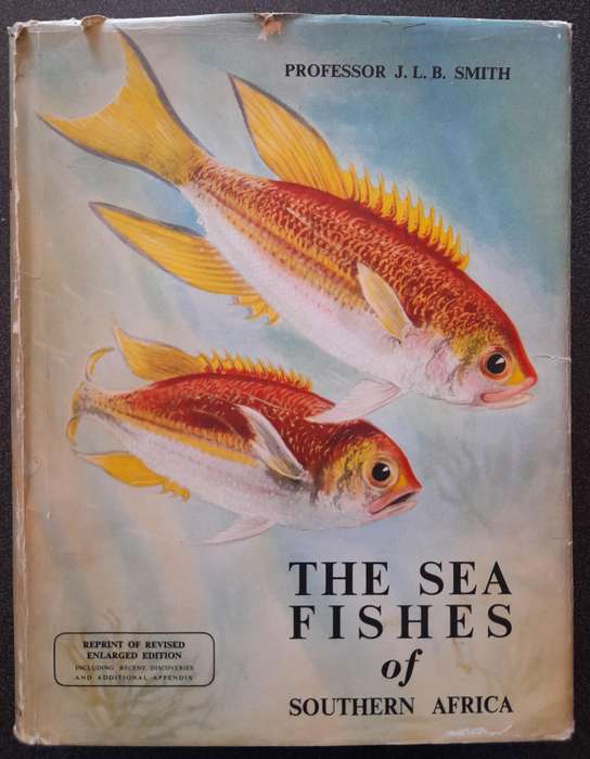 The sea fishes of Southern Africa, Professor J. L. B. Smith 1965, Reprint Revised Enlarged Edition