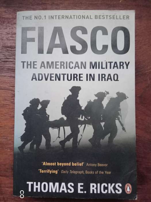Fiasco: The American Military Adventure in Iraq - Thomas E. Ricks