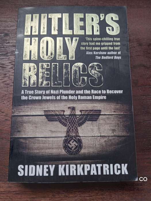 Hitler's Holy Relics - Sidney Kirkpatrick