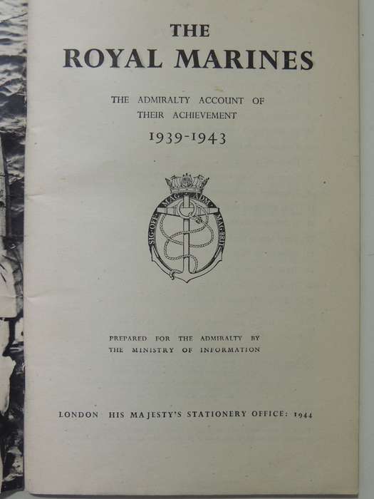 The Royal Marines, The Admirality account of their achievement 1939-43Publ 1944