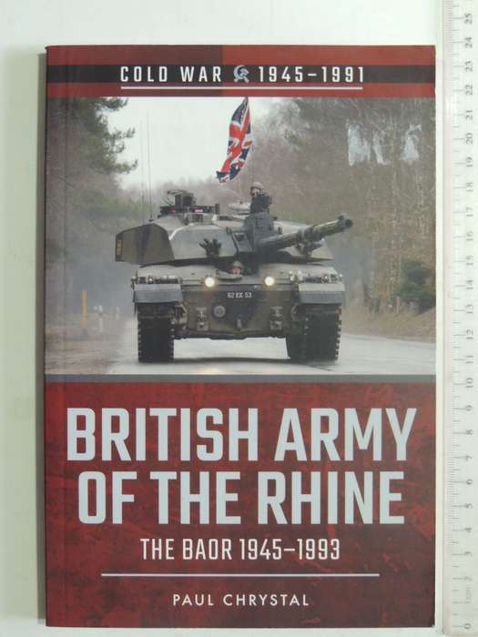 British Army Of The Rhine: The BAOR 1945-1993 - Paul Chrystal