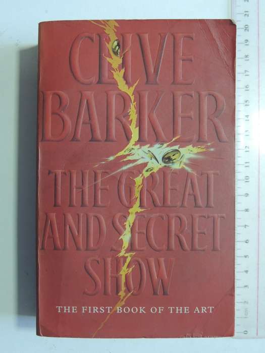 The Great  And Secret Show - The First Book of the Art - Clive Barker