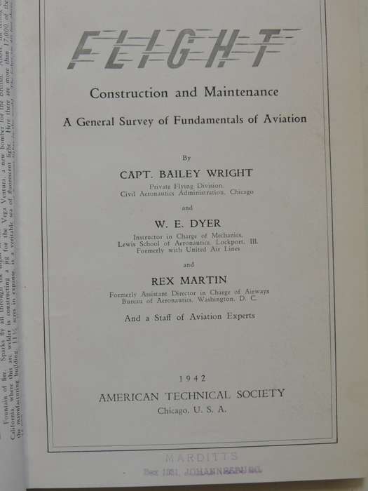 Flight: Construction & Maintenance, General Survey Of Fundamentals Of Aviation 1942 - Bailey Wright