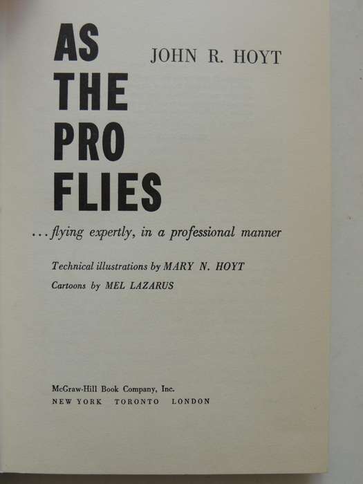 As The Pro Flies: Flying Expertly, In A Professional Manner- John R. Hoyt