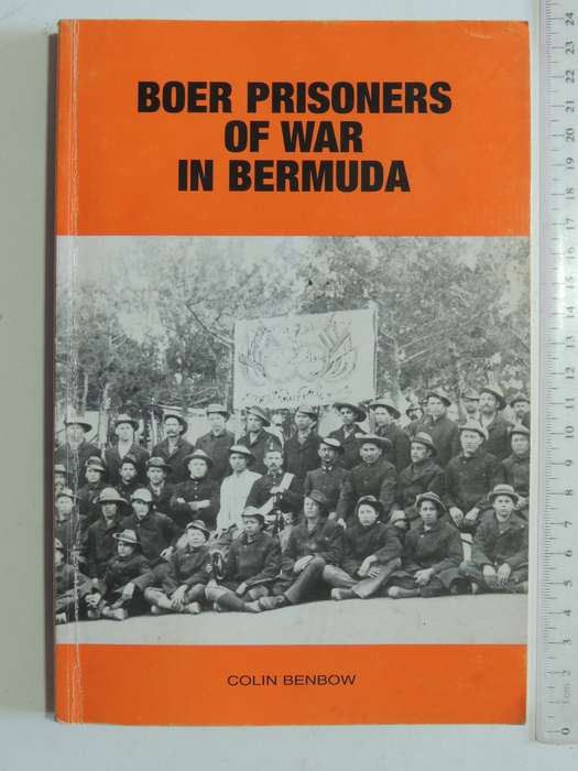 Boer Prisoners Of War In Bermuda (3rd Revised Edition) - Colin Benbow