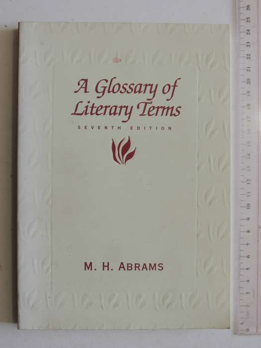 A Glossary Of Literary Terms (7th Edition 1999) - M.H. Abrams