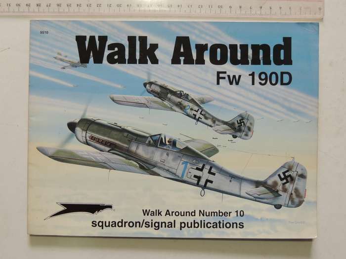 Squadron / Signal Publications Walk Around No. 10: Walk Around FW 190D E. Brown Ryle & Malcolm Laing