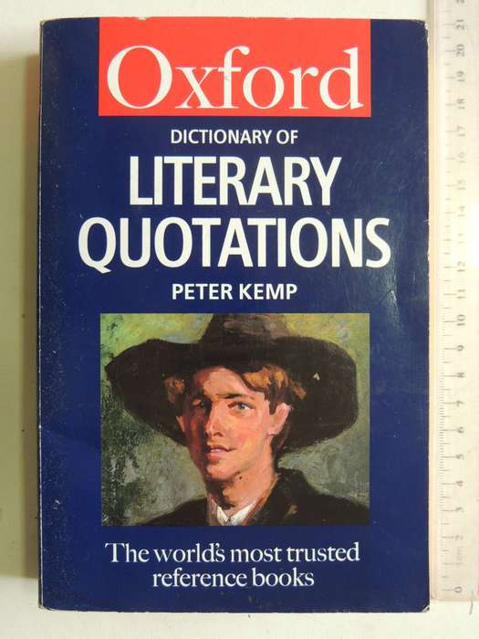 Oxford Dictionary Of Literary Quotations - Peter Kemp