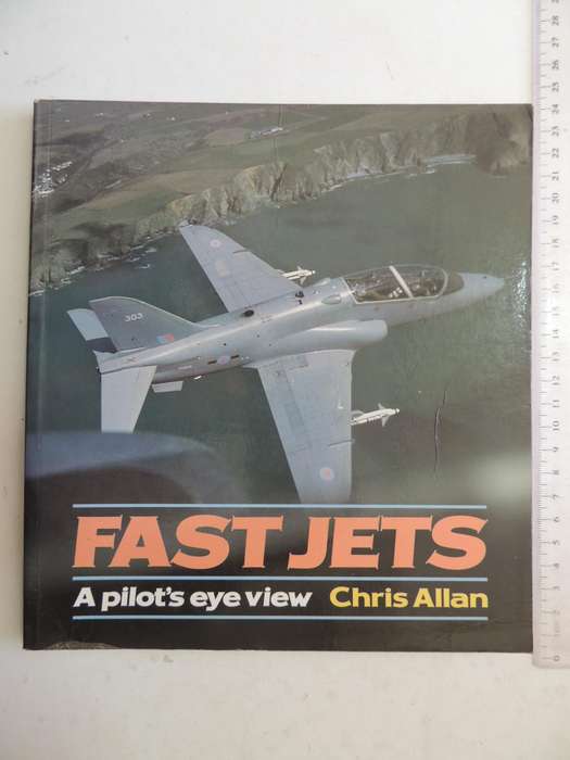 Fast Jets: A Pilot's Eye View- Chris Allan