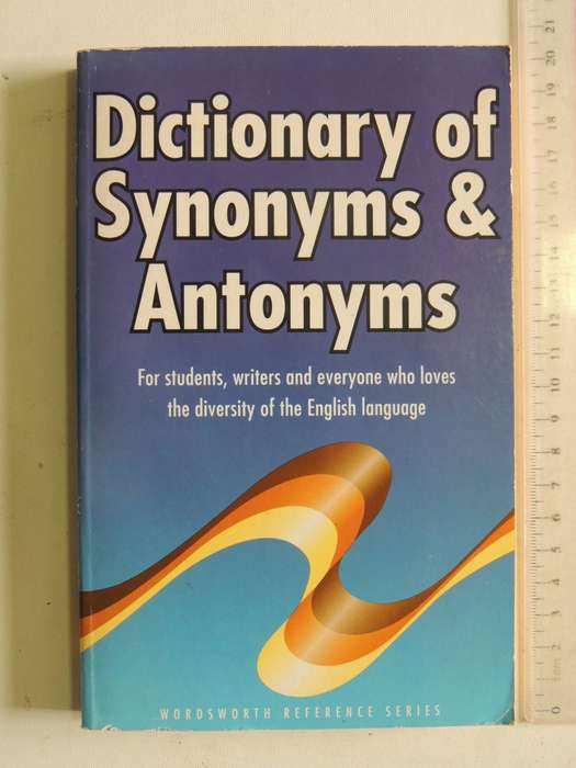 The Wordsworth Dictionary Of Synonyms & Antonyms- ed Martin H. Manser