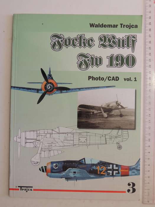 Focke Wulf Fw190: Photo/CAD Vol 1 - Waldemar Trojca