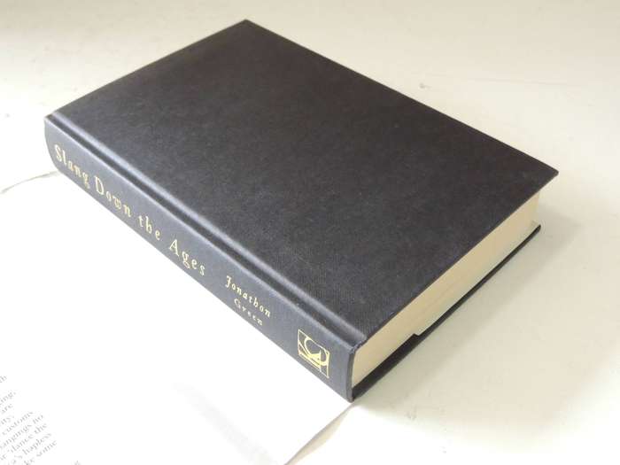 Slang Down The Ages: The Historical Development Of Slang - Jonathan Green