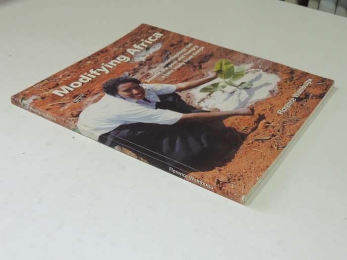 Modifying Africa:Biotechnology Can Benefit The Poor & Hungry, Case Study From Kenya Florence Wambugu