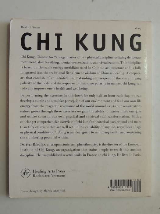 Chi Kung: The Chinese Art Of Mastering Energy - Yves Requena