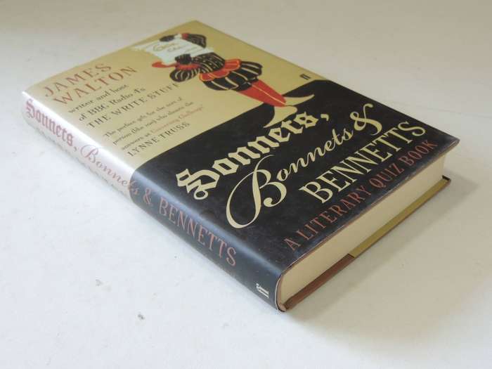 Sonnets, Bonnets & Bennets: A Literary Quiz Book - James Walton
