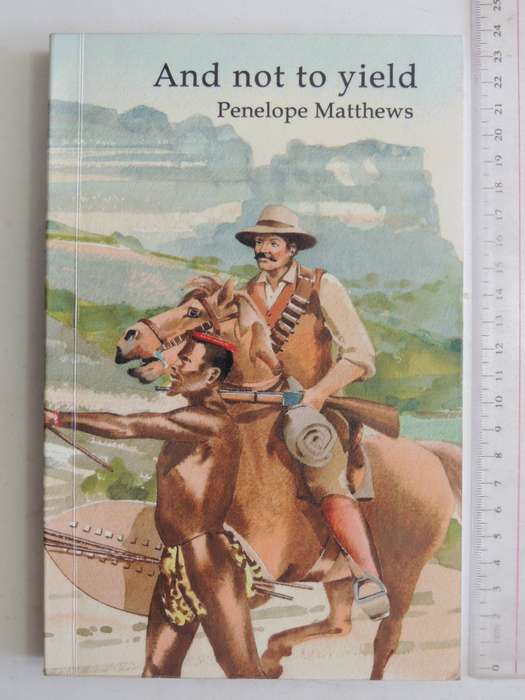 And Not To Yield - Penelope Matthews