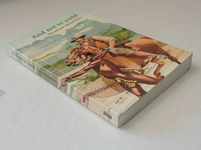 And Not To Yield - Penelope Matthews