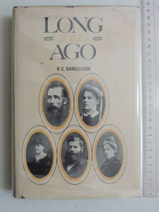 Long Long Ago - R.C. Samuelson   Facsimile Limited Reproduction Of 1929 Edition   847/1000