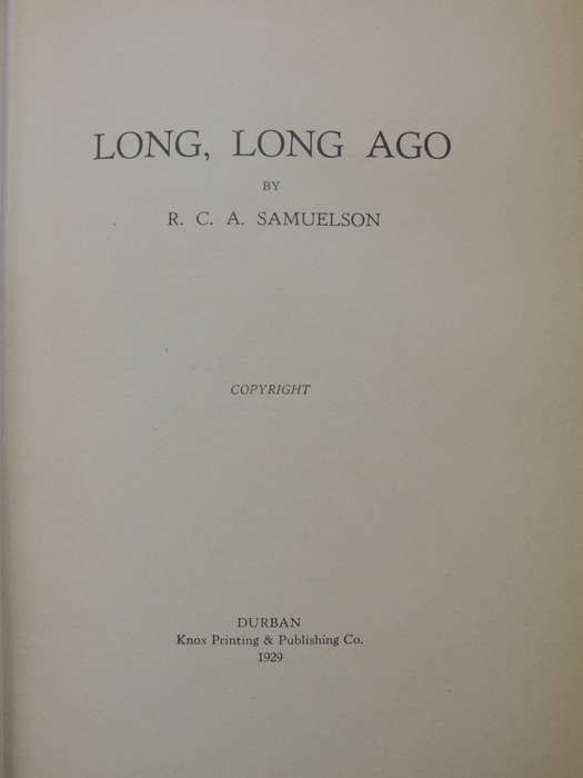 Long Long Ago - R.C. Samuelson   Facsimile Limited Reproduction Of 1929 Edition   847/1000