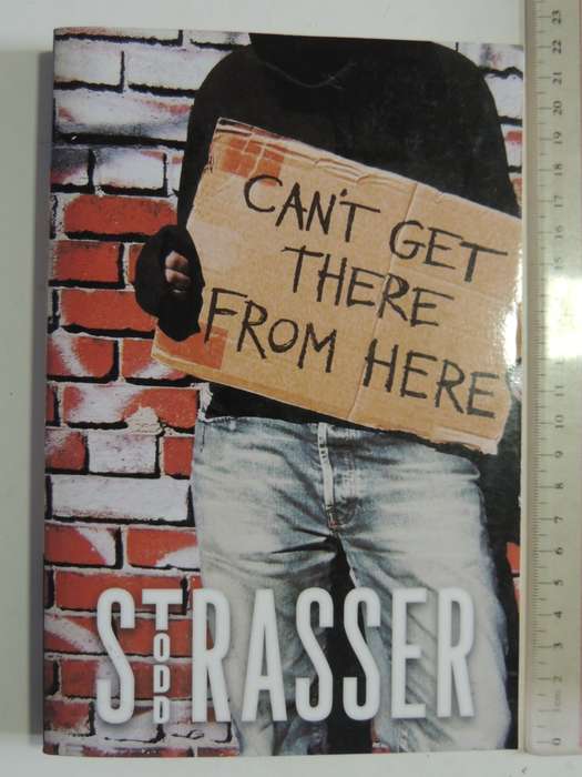 Can't Get There From Here- Todd Strasser