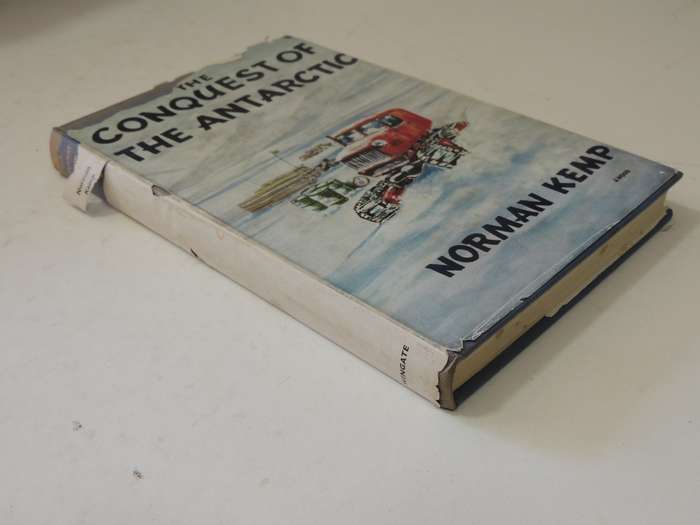 The Conquest Of The Antarctic - Norman Kemp