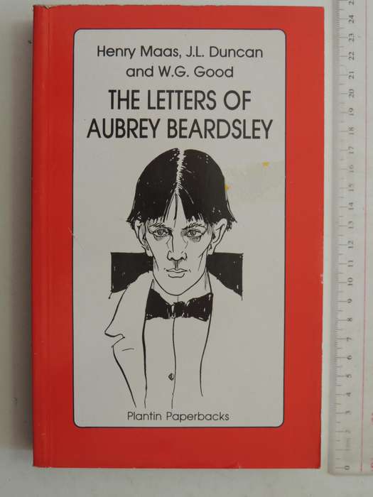 The Letters of Aubrey Beardsley - Henry Maas, JL Duncan