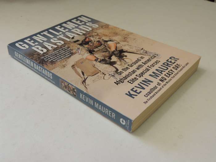 Gentleman Bastards: On The Ground In Afghanistan With America's Elite Special Forces - Kevin Maurer