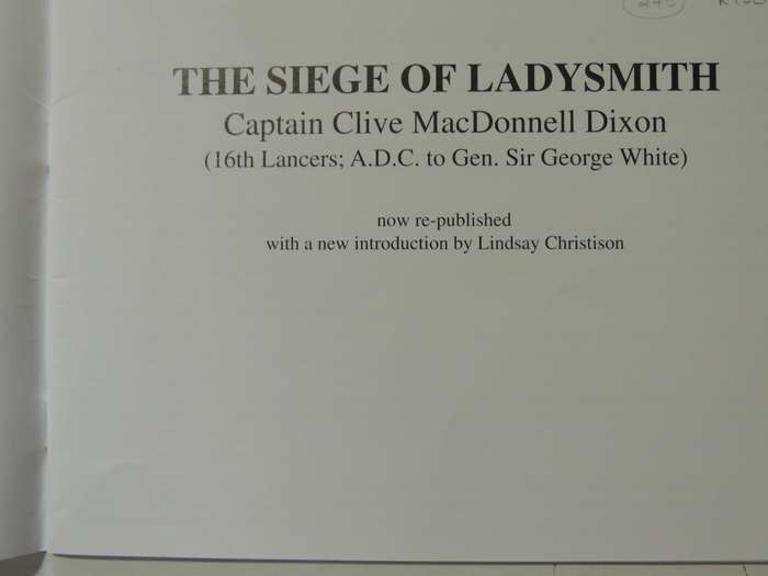 The Siege Of Ladysmith - Captain C.M. Dixon